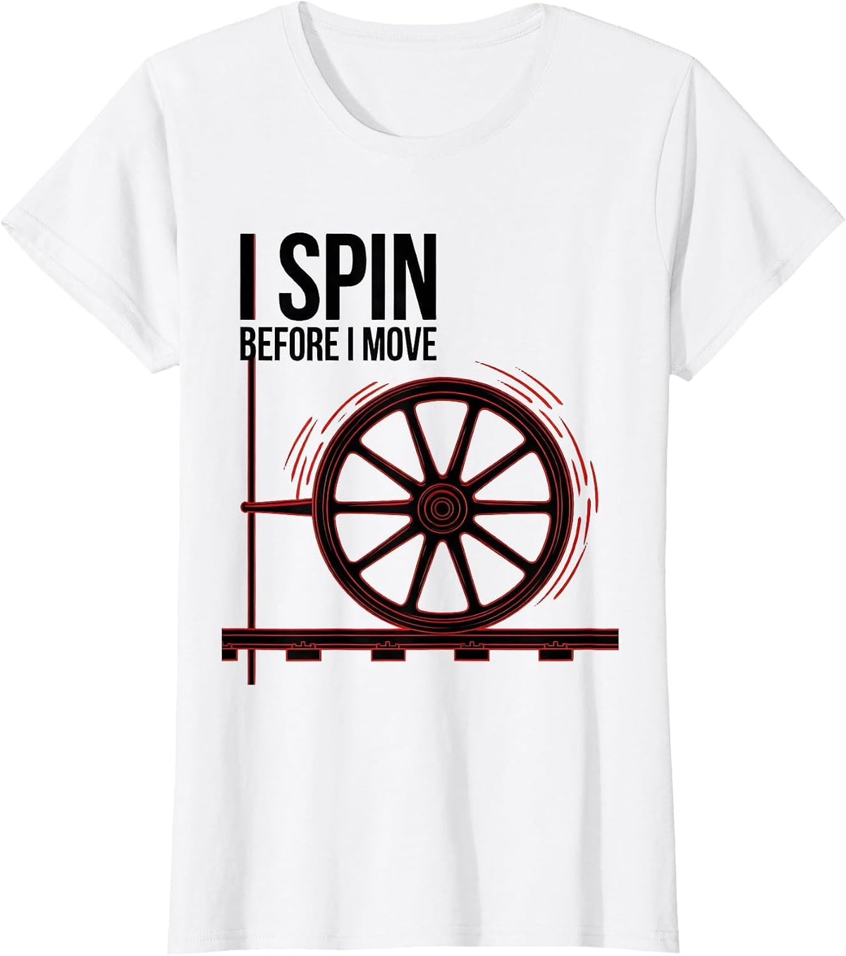 I Spin Before I Move Funny Train Enthusiast Model Railroad T-Shirt - White
