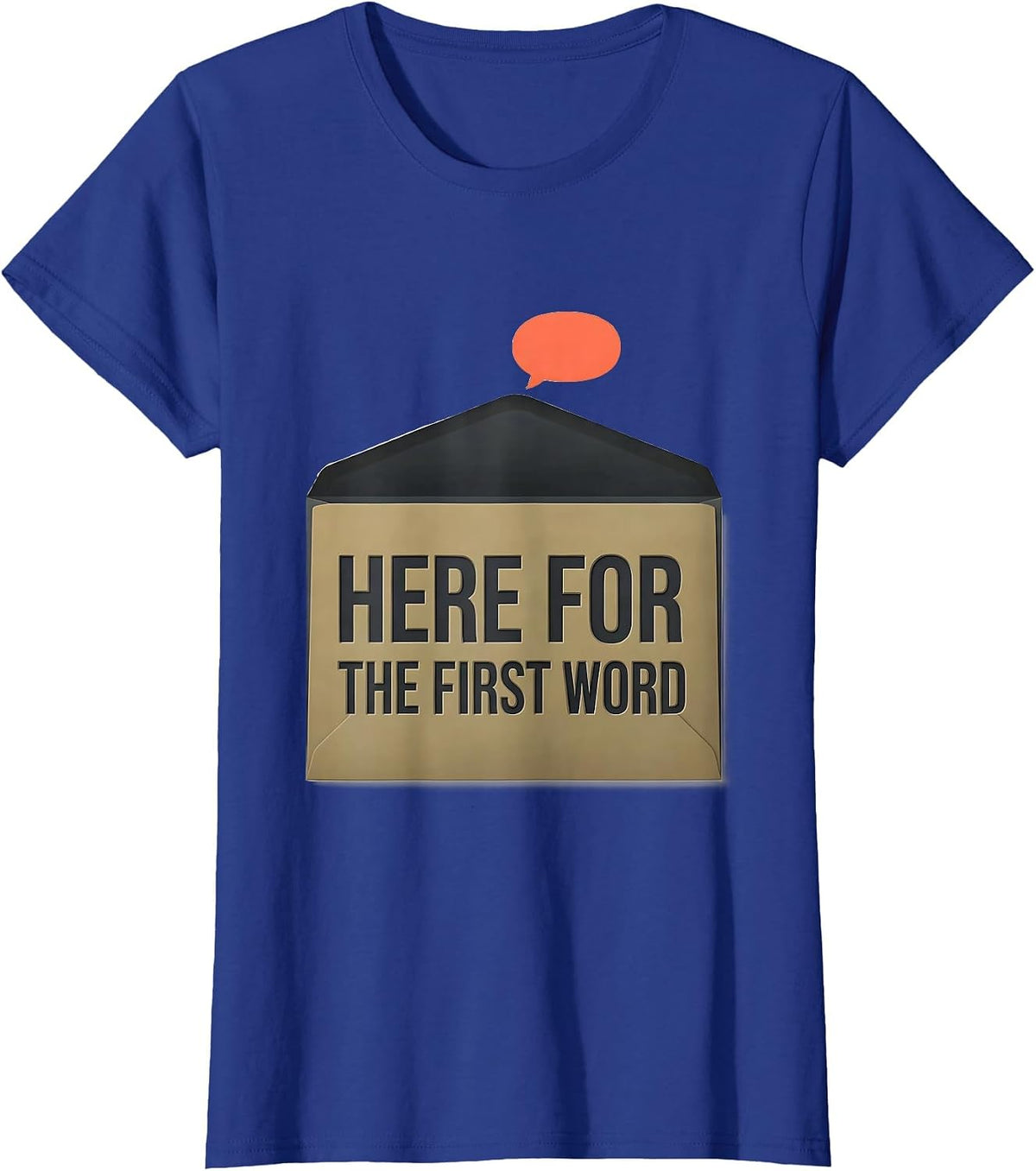 Women's Here For The First Word Speech Language Pathologist SLP T-Shirt - Royal Blue