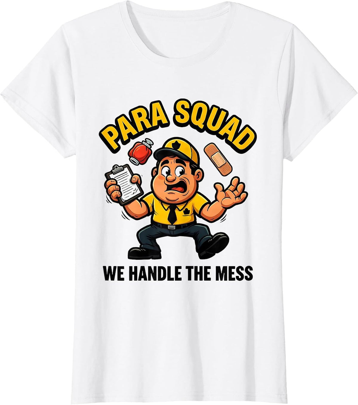 Para Squad We Handle The Mess Funny School Aide Health Crew T-Shirt - White