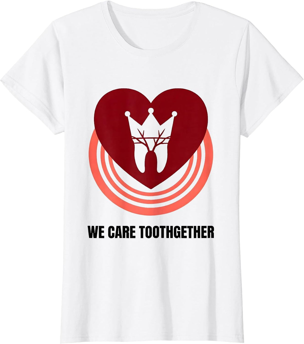 We Care Toothgether Funny Dental Valentines Day Dentist Gift T-Shirt - White