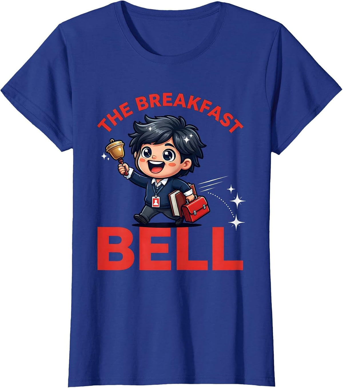Women's THE BREAKFAST BELL Funny Teacher School Staff Gift T-Shirt - Royal Blue
