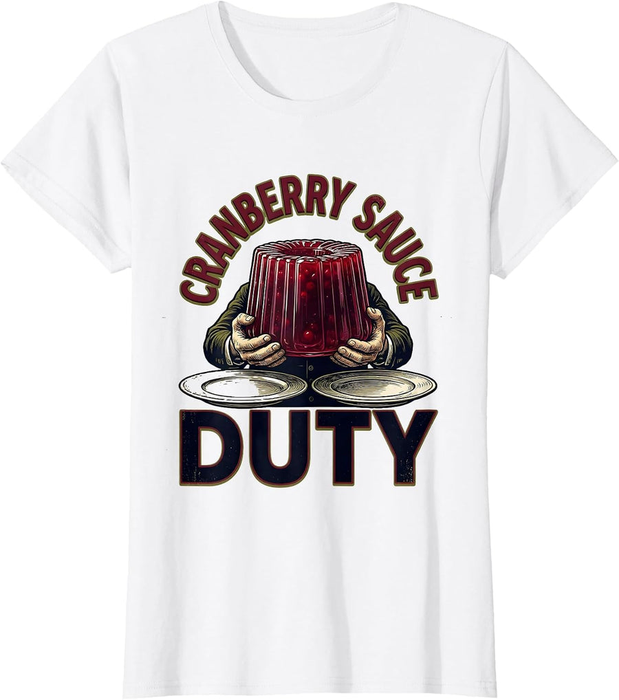 Women's Cranberry Sauce Duty Vintage Funny Thanksgiving Food Humor T-Shirt - White