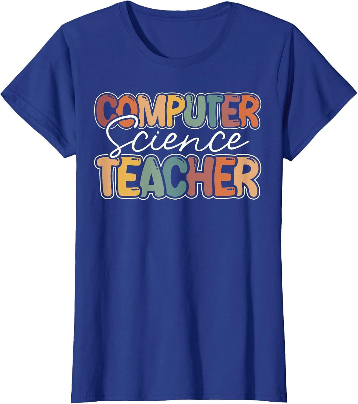 Computer Science Teacher Appreciation Teaching T-Shirt - Royal Blue