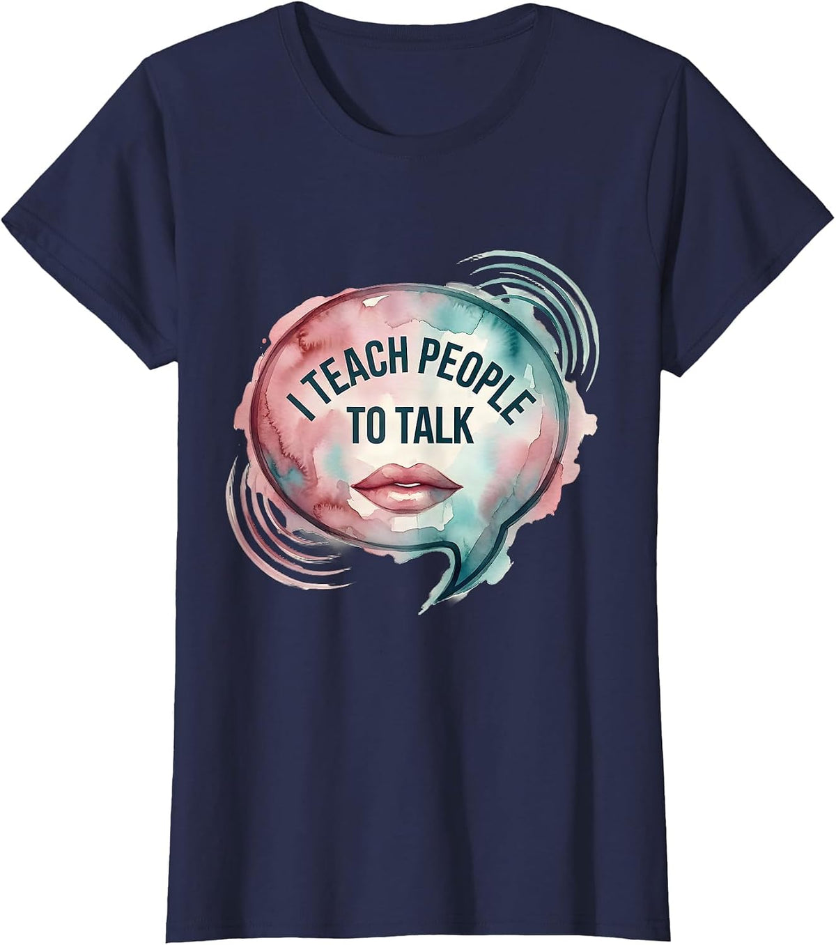 Women's I Teach People To Talk Speech Therapy Design T-Shirt - Navy Blue