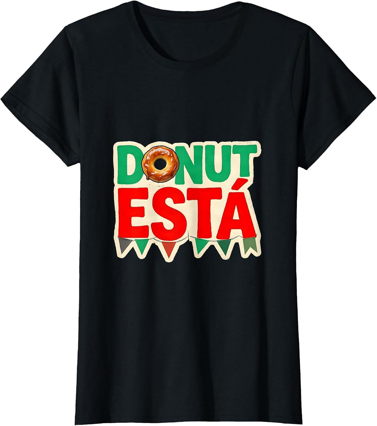 Women's Donut Está Stencil Graphic Cinco De Mayo Spanish Pun Party T-Shirt - Black