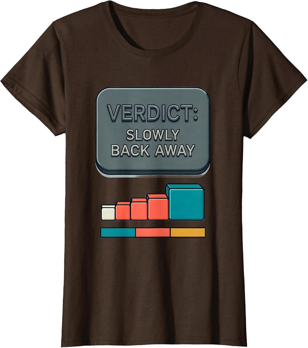 Women's Verdict: Slowly Back Away Funny Periodic Table Science T-Shirt - Brown