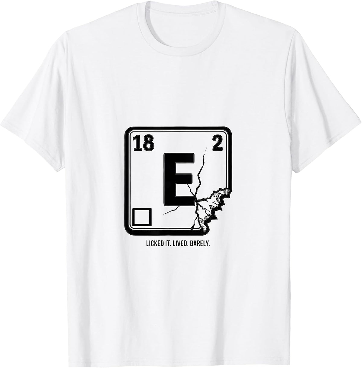 Men's Licked It. Lived. Barely Funny Periodic Table Chemistry T-Shirt - White