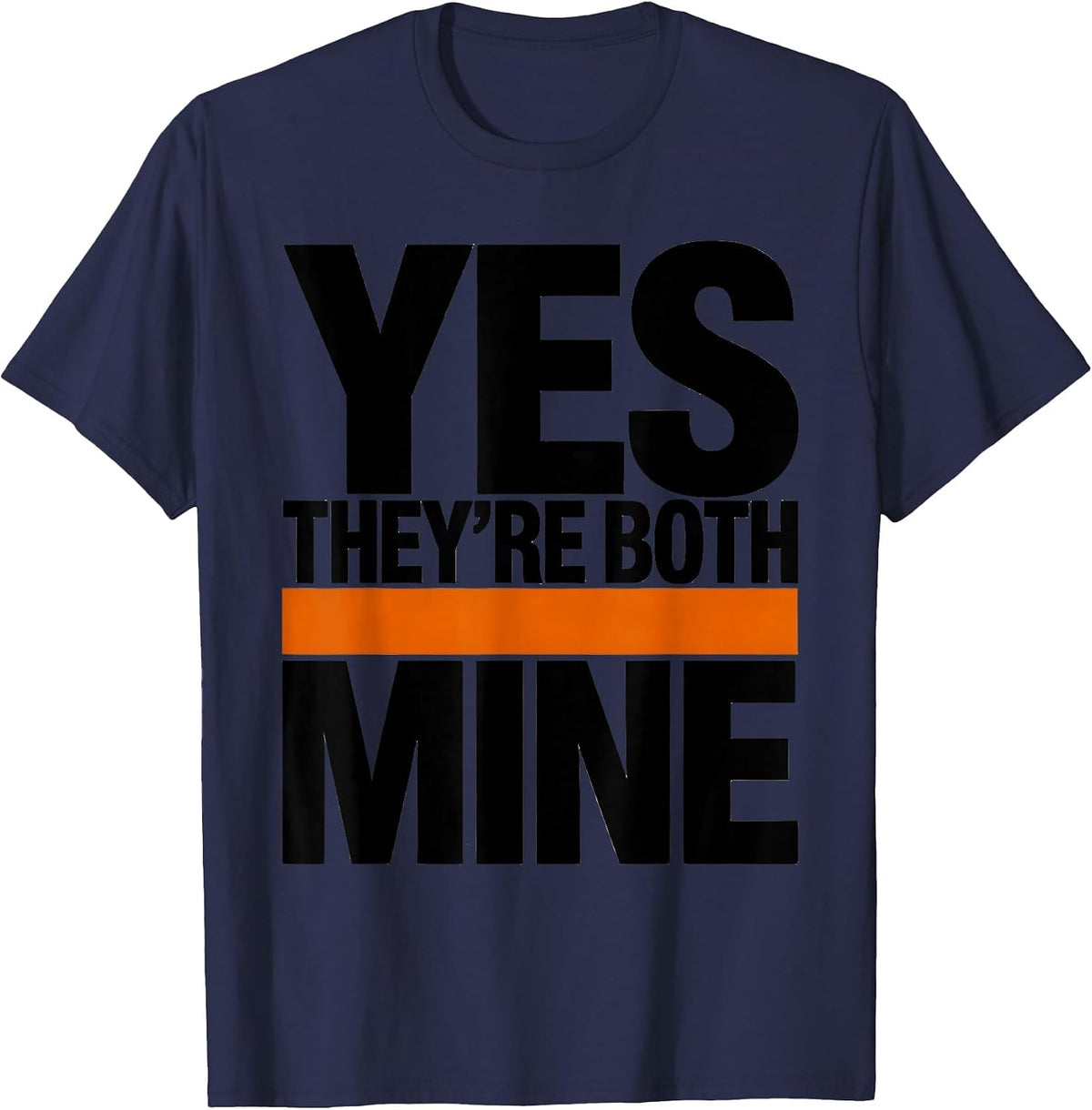 Yes, They're Both Mine Funny Twin Mom Twin Mama Humor T-Shirt - Navy Blue
