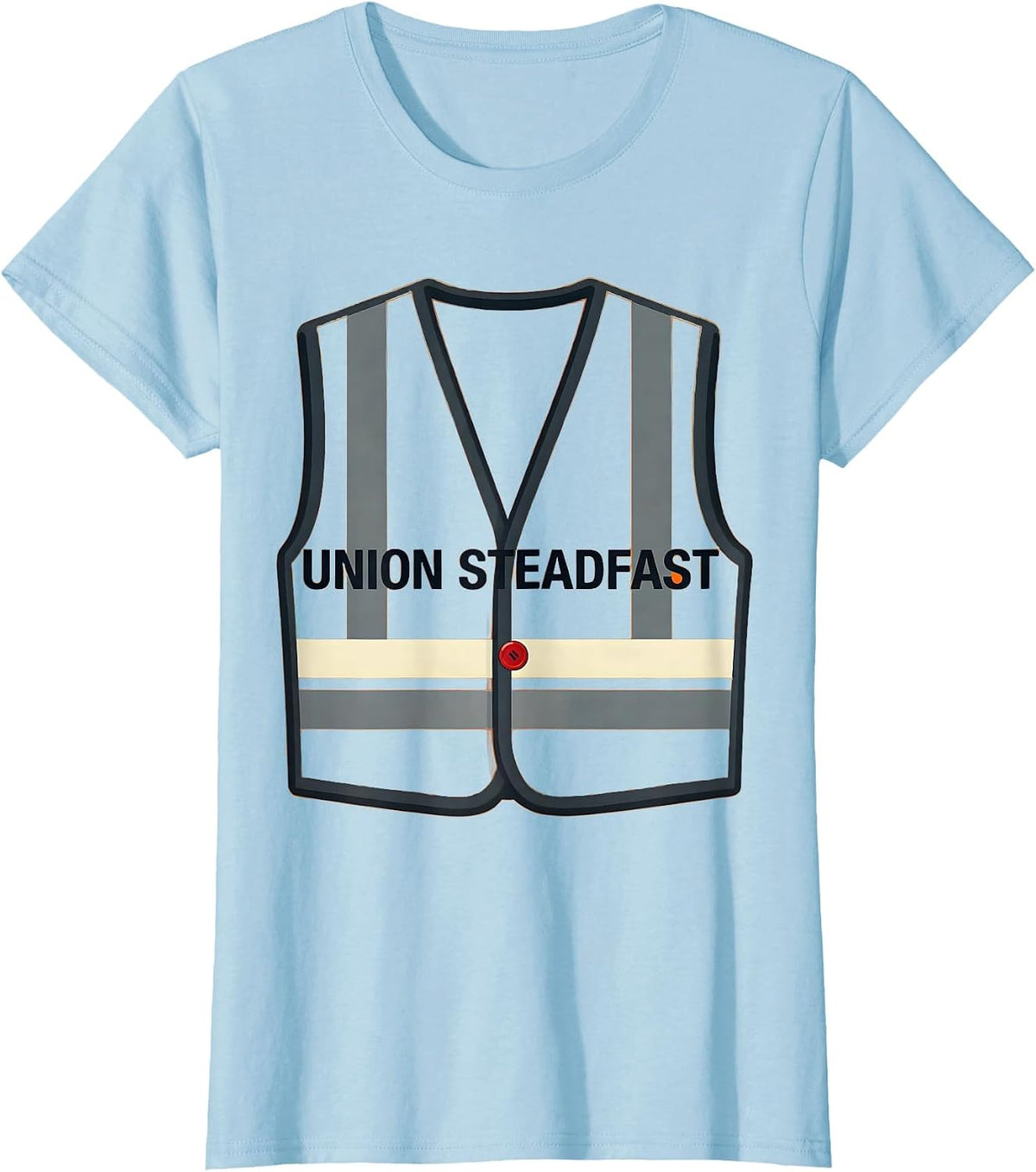 Women's Union Steadfast Bold Union Worker Solidarity Labor Day T-Shirt - Baby Blue