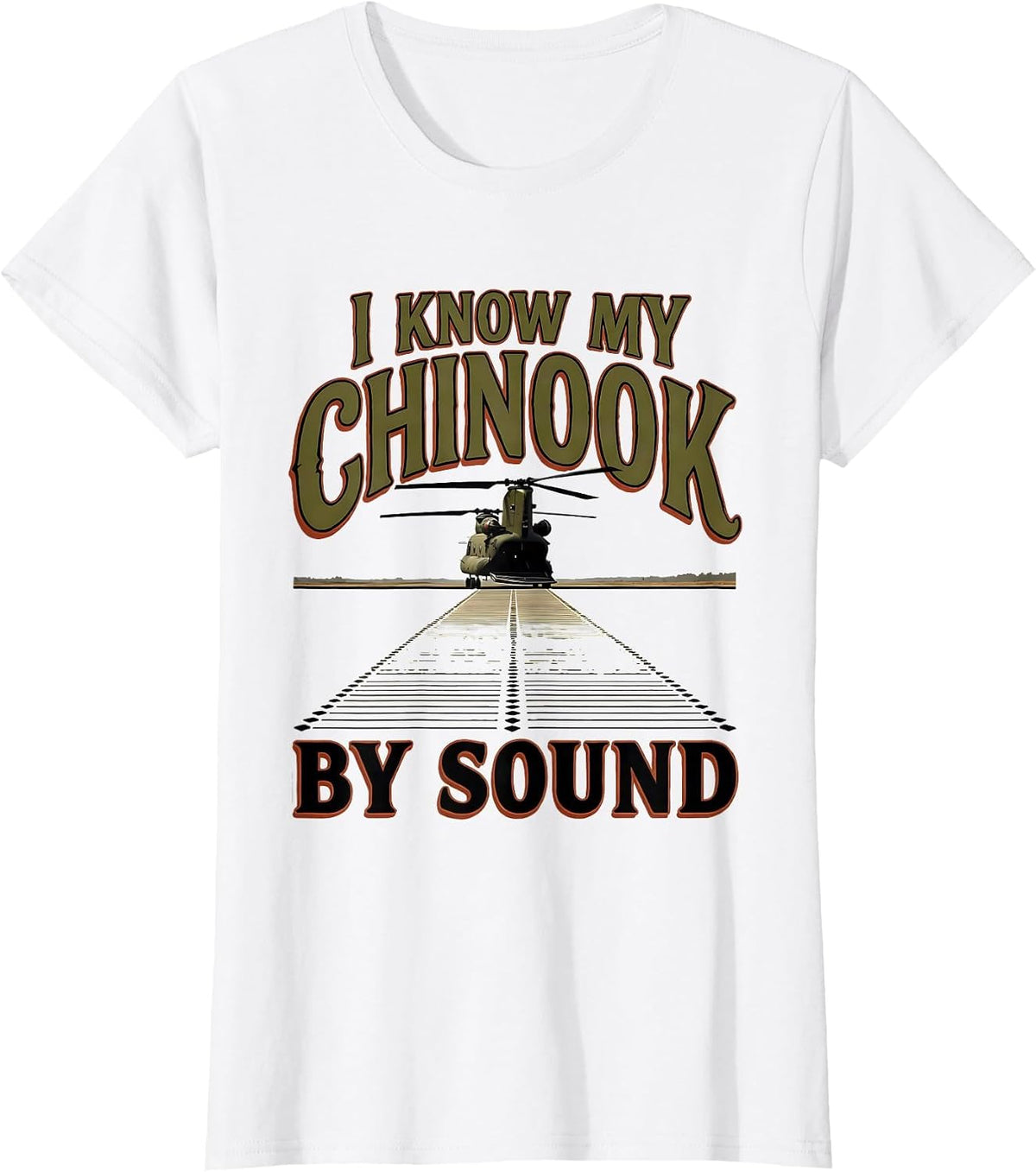 Women's I Know My Chinook By Sound Military Helicopter Veteran Pilot T-Shirt - White
