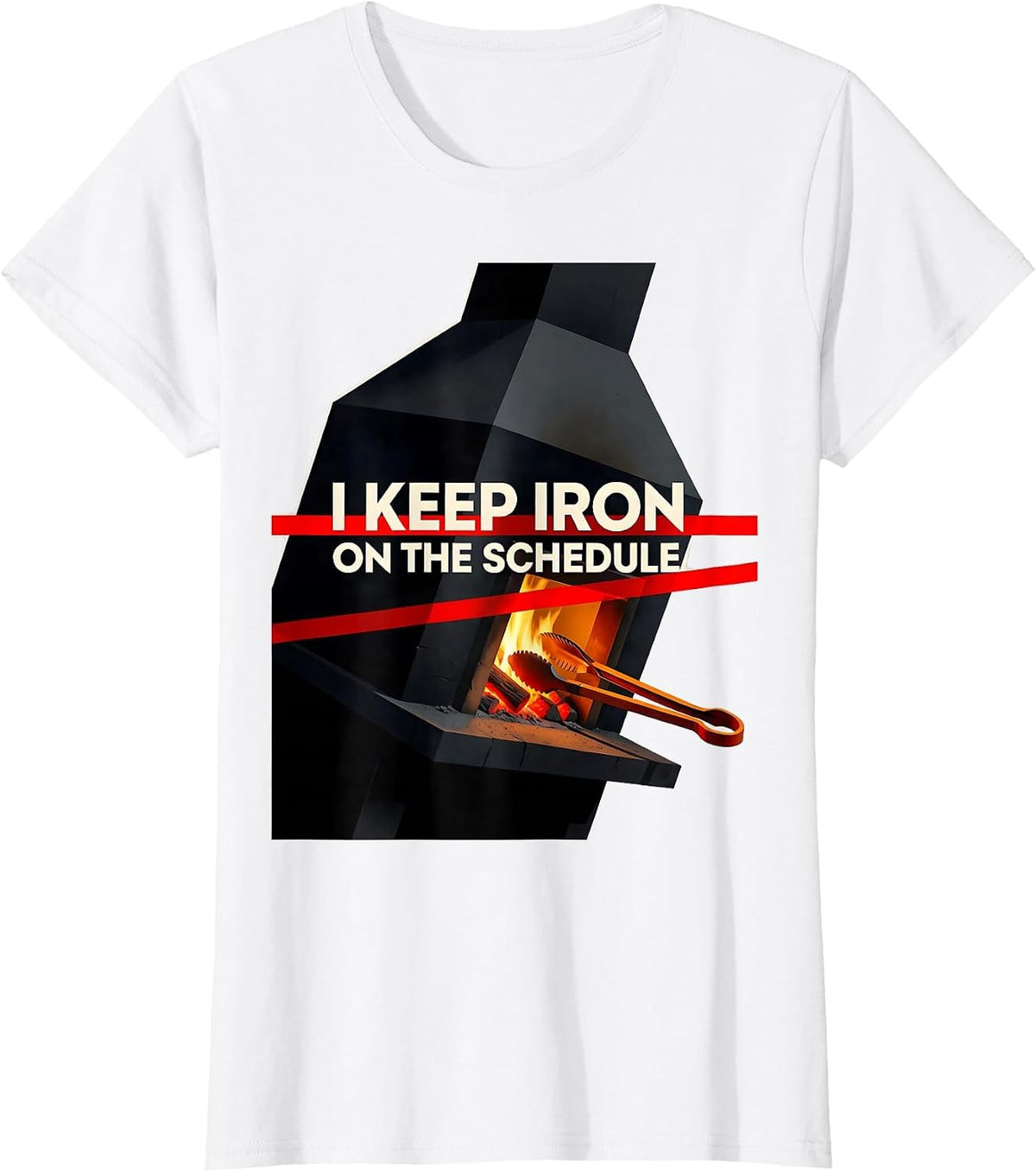 I Keep Iron On The Schedule Funny Blacksmith Ironworker Gift T-Shirt - White