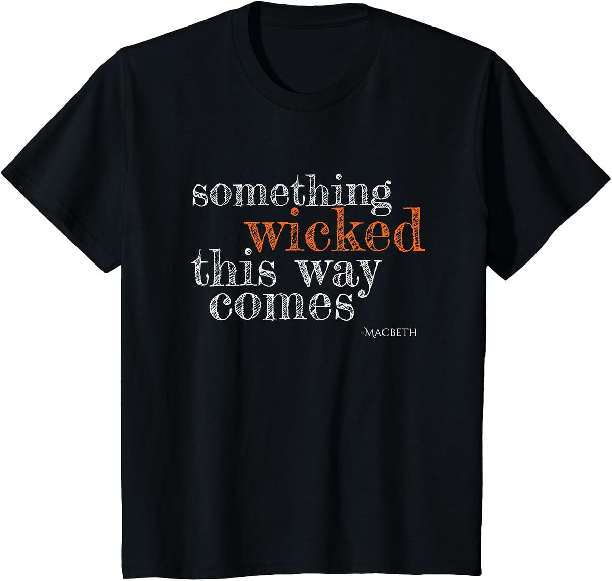 Something Wicked This Way Comes Shakespeare Halloween T-Shirt - Black
