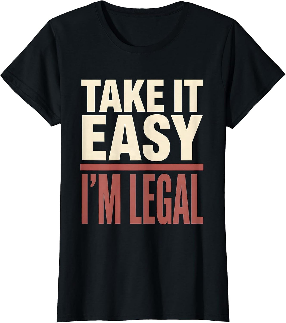 Take It Easy I'm Legal Funny Cinco De Mayo Latino Immigrant T-Shirt - Black