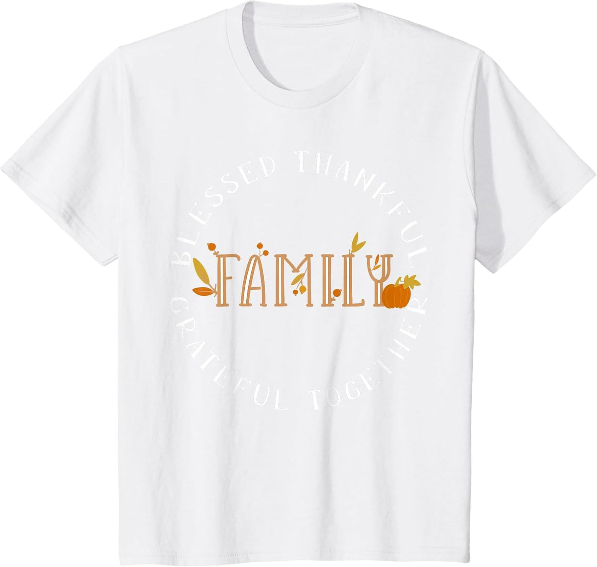 Blessed Thankful Family Thanksgiving T-Shirt - White
