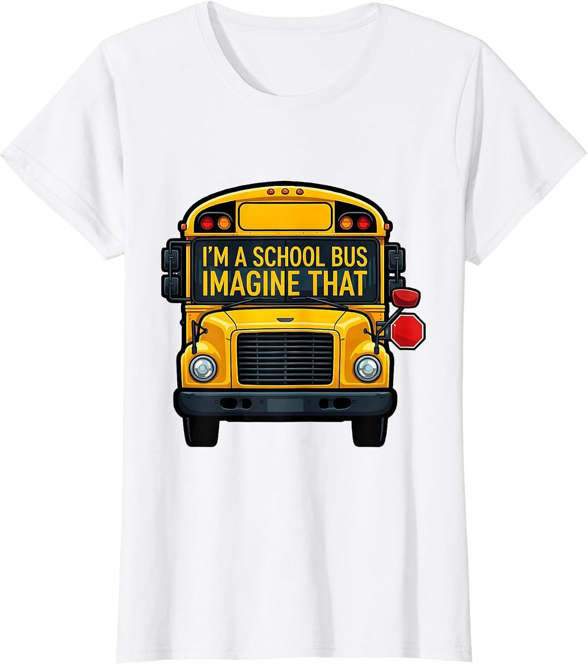 Women's I'm A School Bus Imagine That Funny Halloween Costume Bus T-Shirt - White