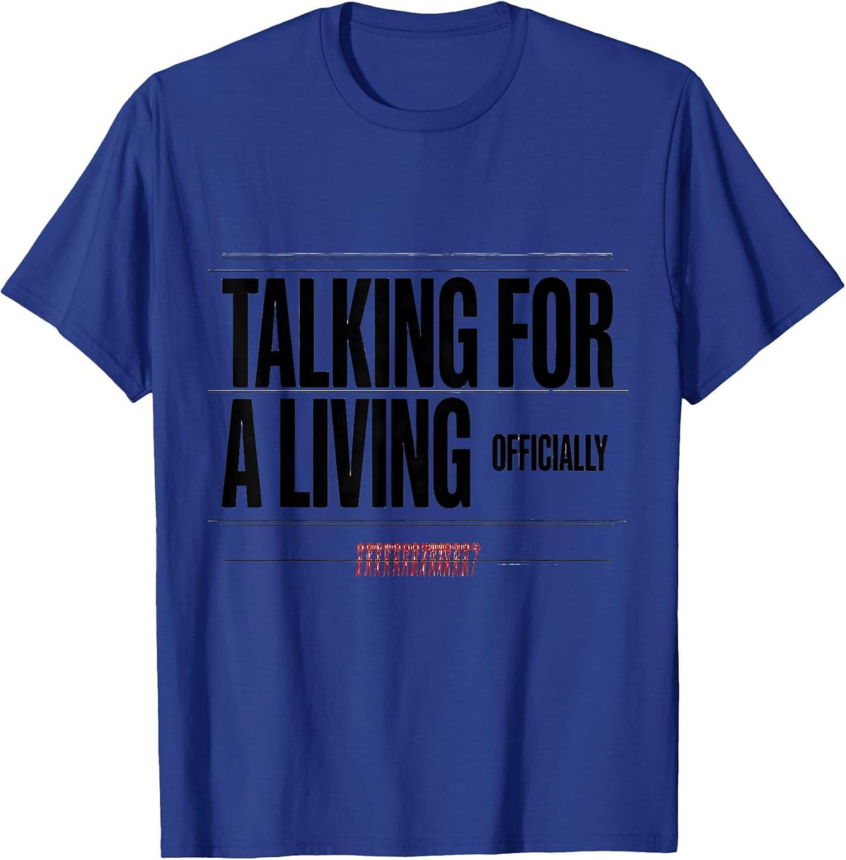 Men's Talking For A Living, Officially Funny Speech Language T-Shirt - Royal Blue