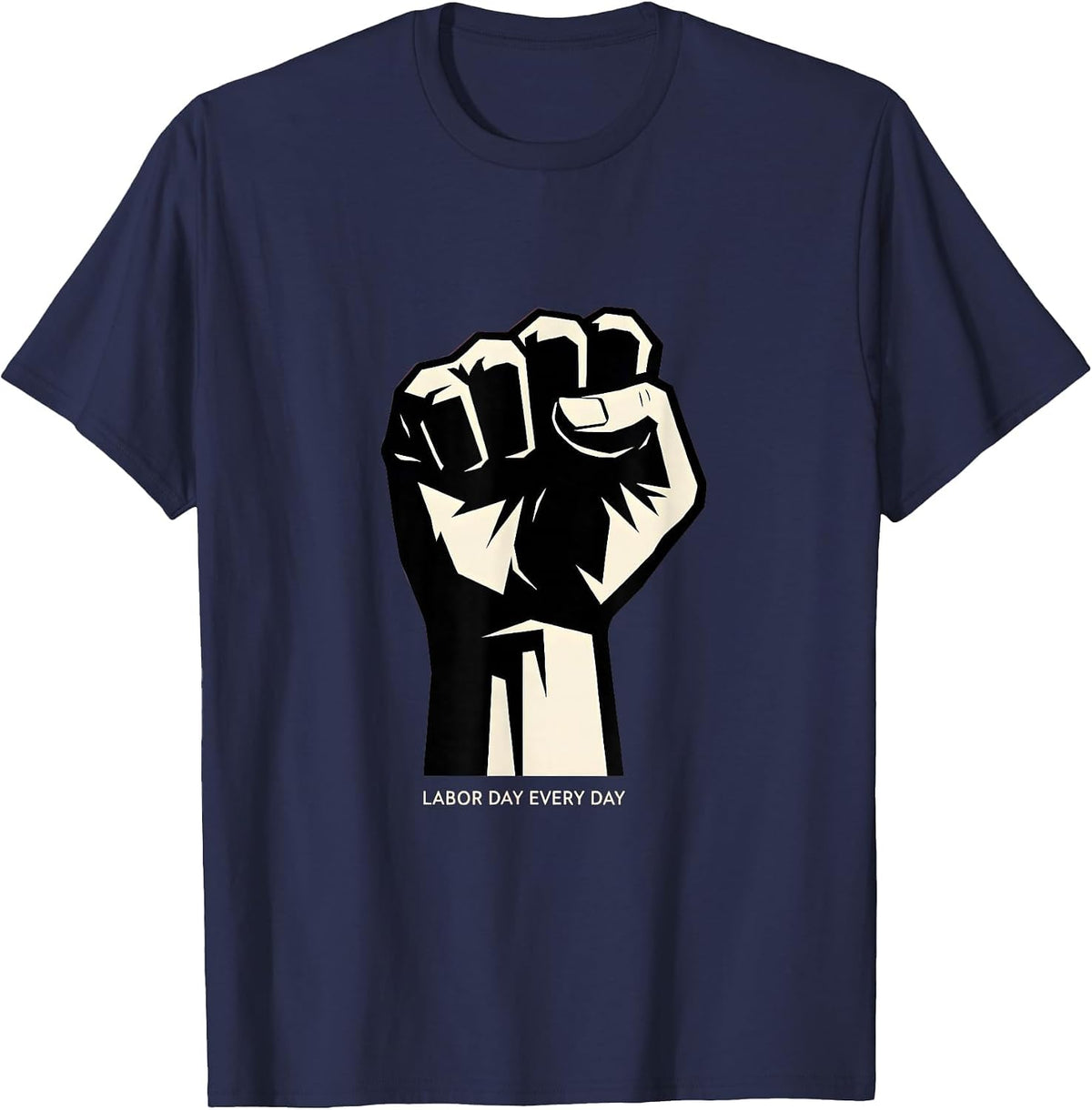Labor Day Every Day Patriotic Worker Design T-Shirt - Navy Blue