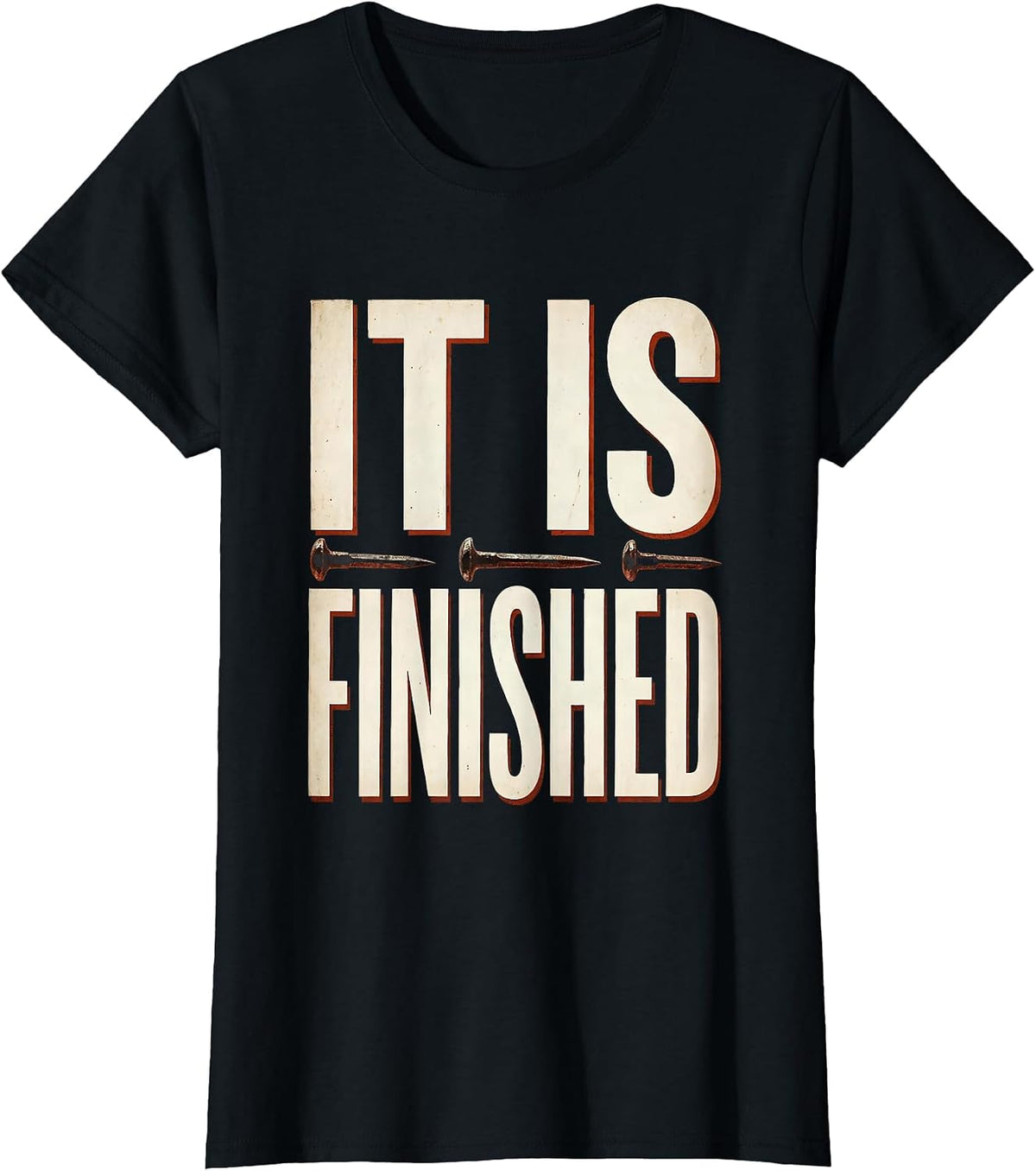 Women's 3 Nails Cross It Is Finished Faith Design T-Shirt - Black