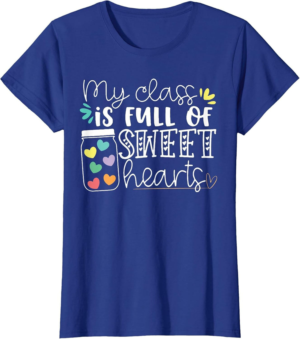 My Class is Full of Sweet Hearts T-Shirt - Royal Blue