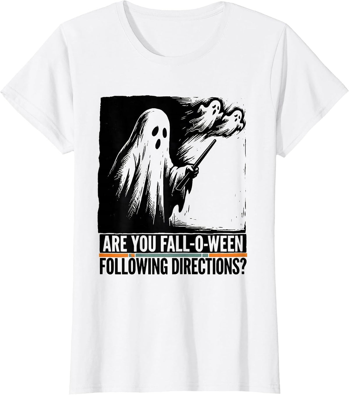 Are You Fall-O-Ween Following Directions Teacher T-Shirt - White