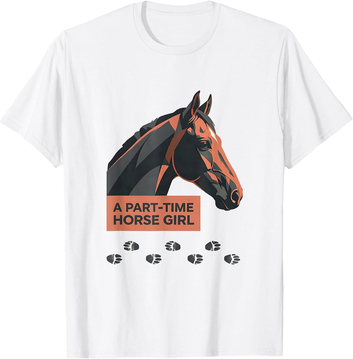 Men's A Part-Time Horse Girl Funny Horse Lover Humor Equestrian T-Shirt - White