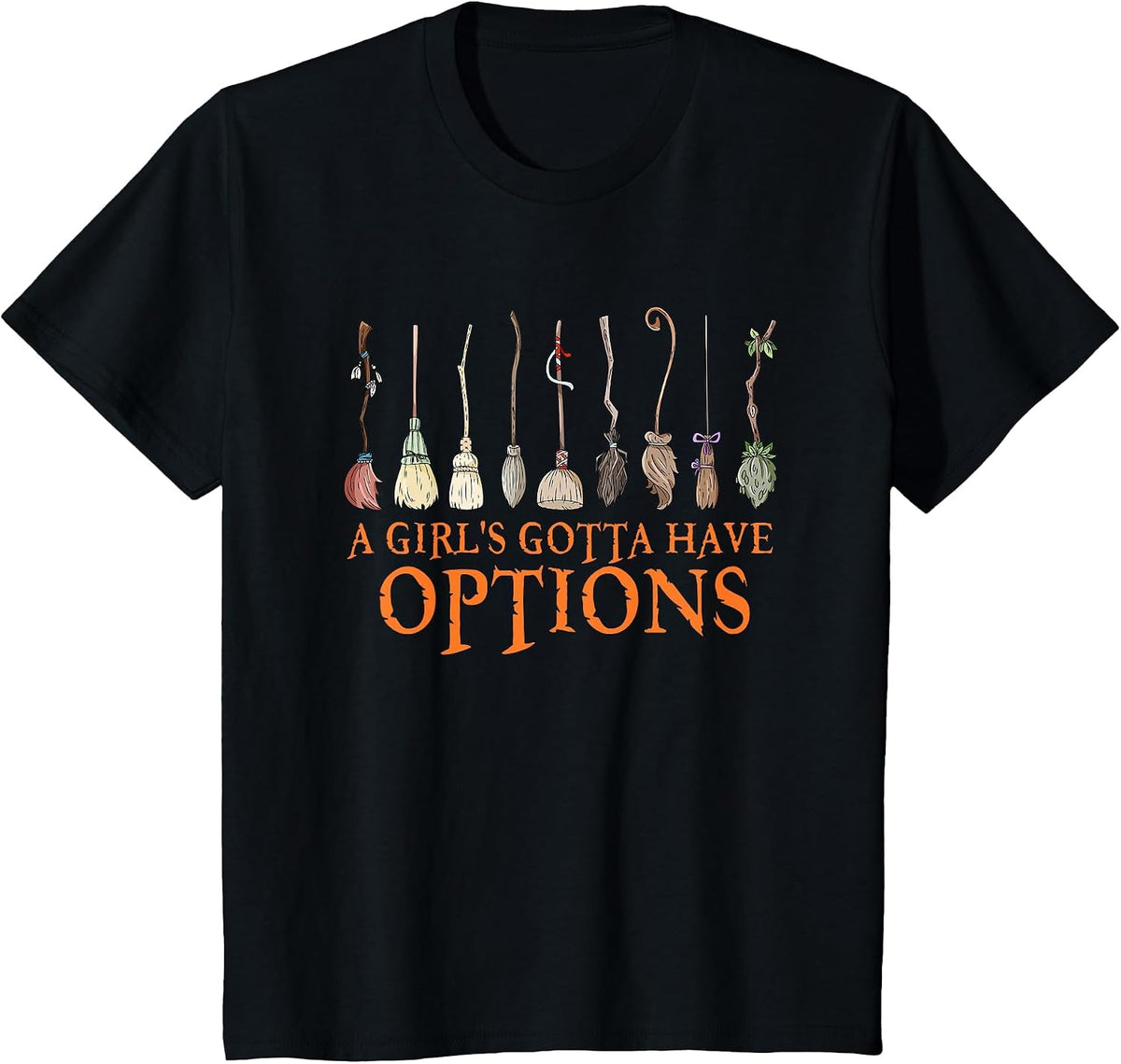 A Girl's Gotta Have Options with Witch Broom Halloween T-Shirt Tee for Girls - Black