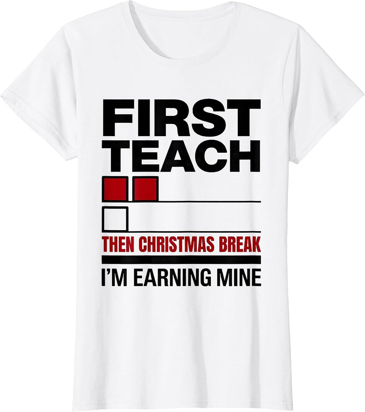 First Teach Then Christmas Break I'm Earning Mine Sped T-Shirt - White