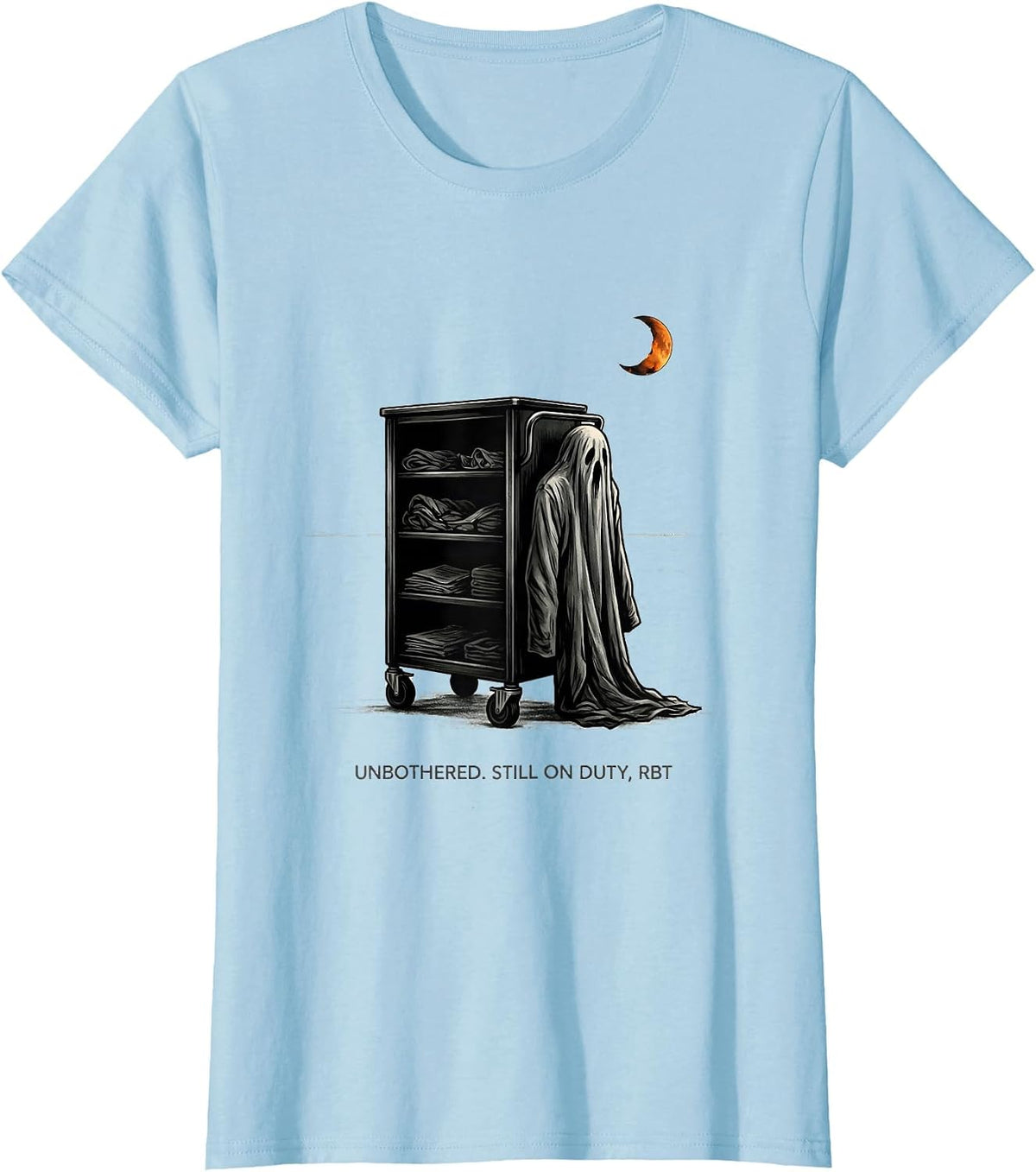 Unbothered Still On Duty RBT Para Normal Ghost Halloween T-Shirt - Baby Blue