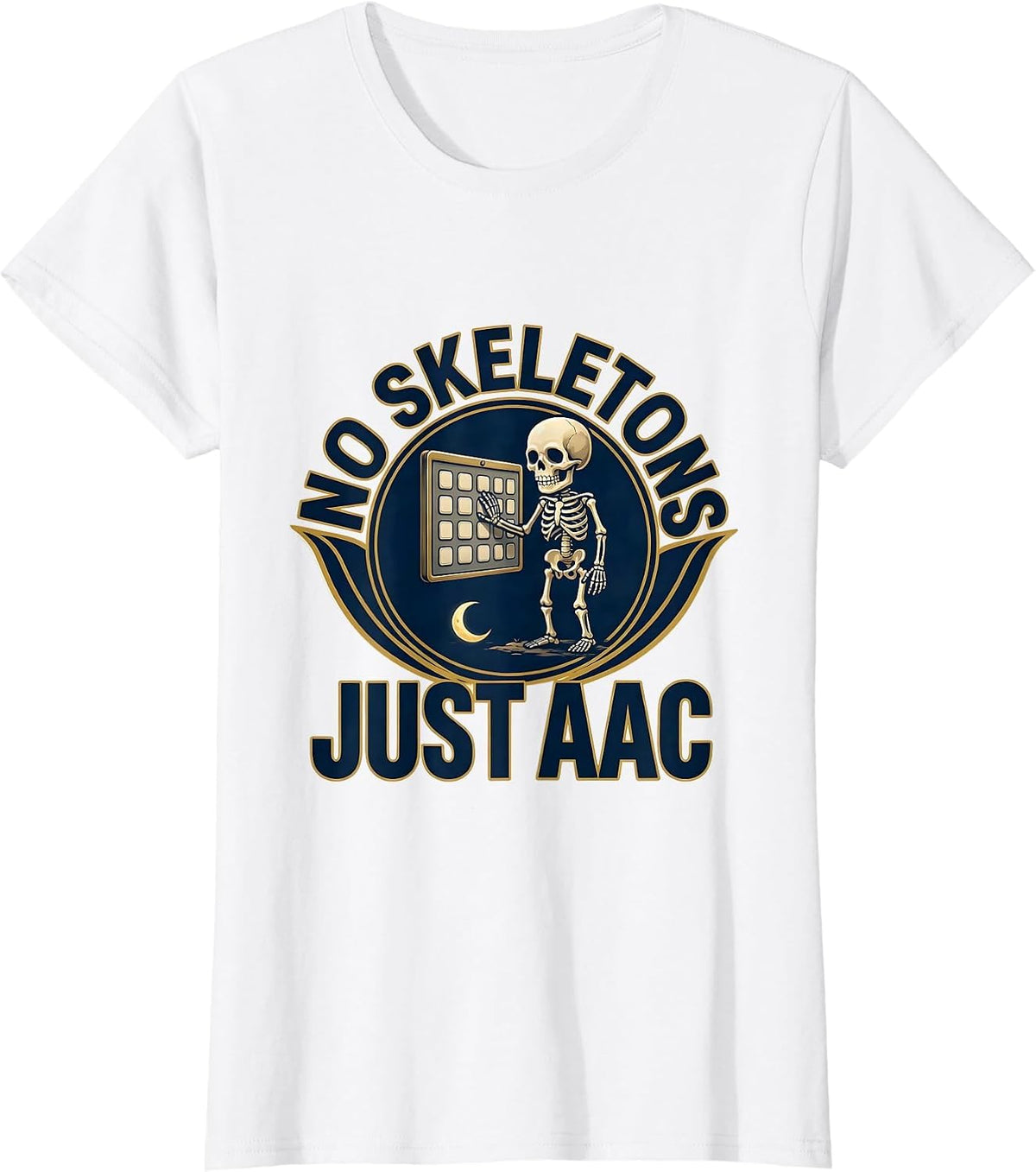Women's No Skeletons Just AAC Funny Speech Therapy SLP Halloween T-Shirt - White
