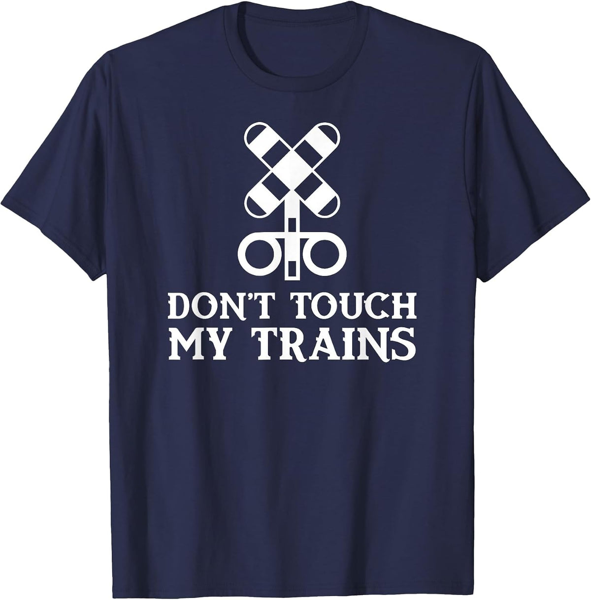 Don't Touch My Trains T-Shirt - Navy Blue