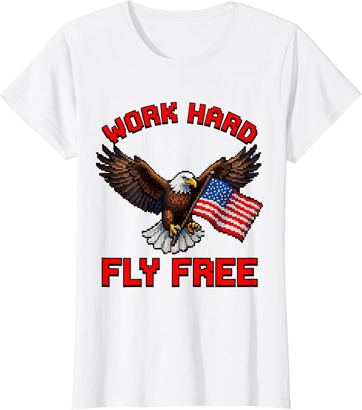 Work Hard Fly Free Stars and Stripes Labor Day T-Shirt - White