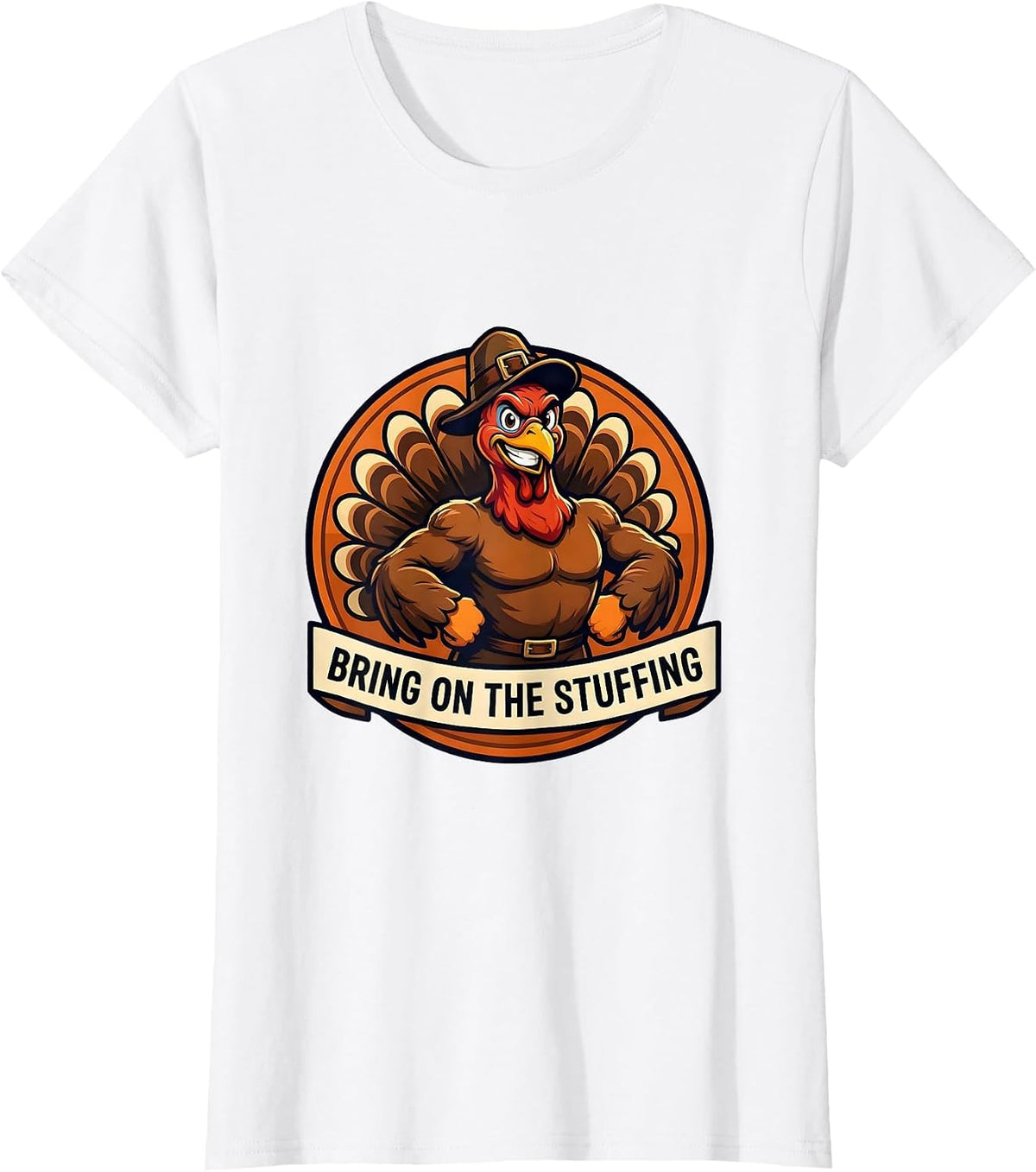 Bring On The Stuffing Thanksgiving Design T-Shirt - White