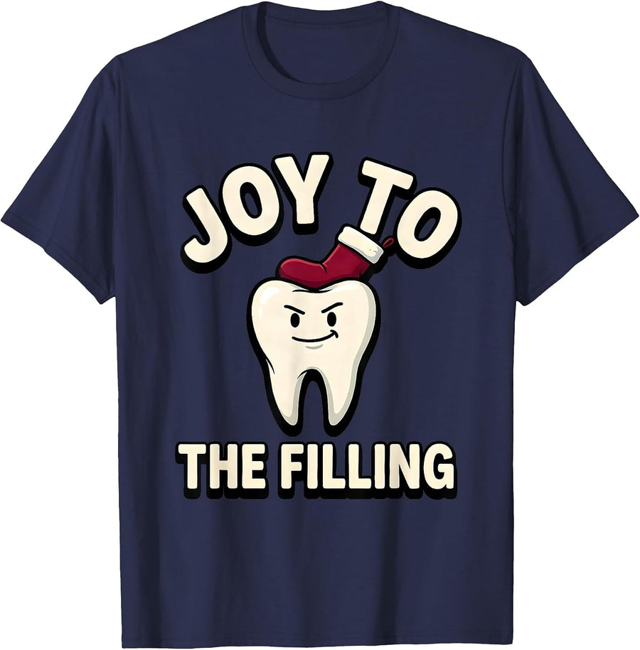 Joy to the Filling Funny Dentist Dental Hygienist Christmas T-Shirt - Navy Blue