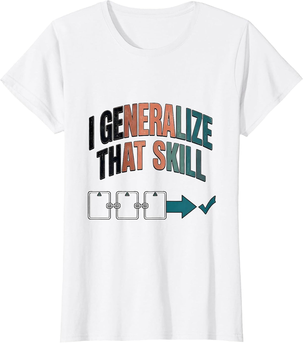 Women's I Generalize That Skill Funny SPED Teacher Special Education T-Shirt - White