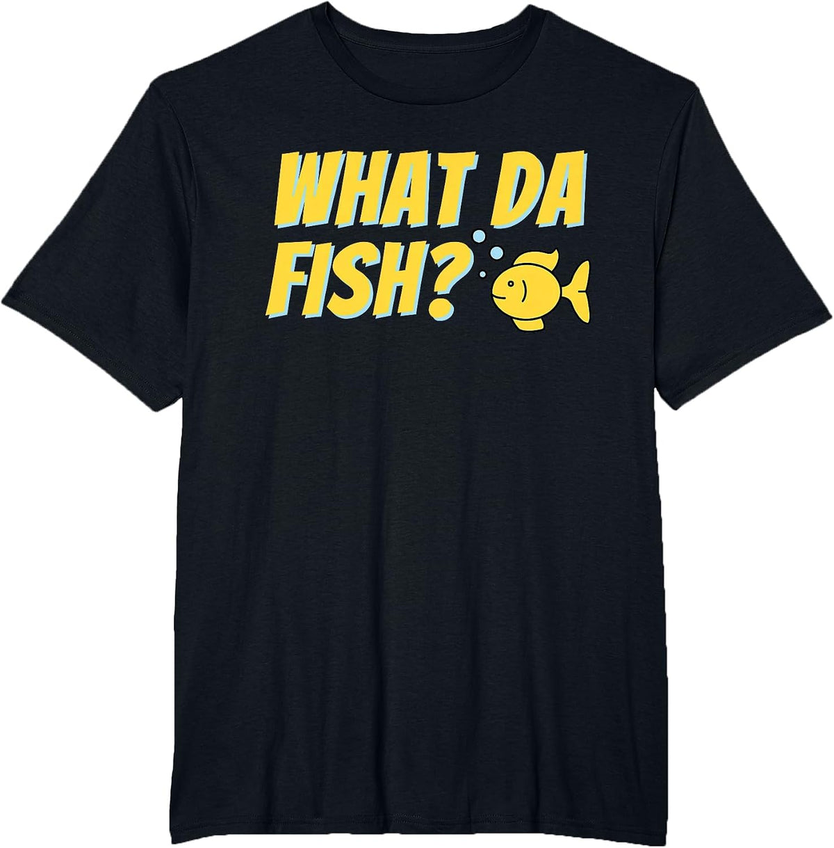What da Fish? - Fish Keeper Fishkeeping Aquascaper Aquarist T-Shirt - Black