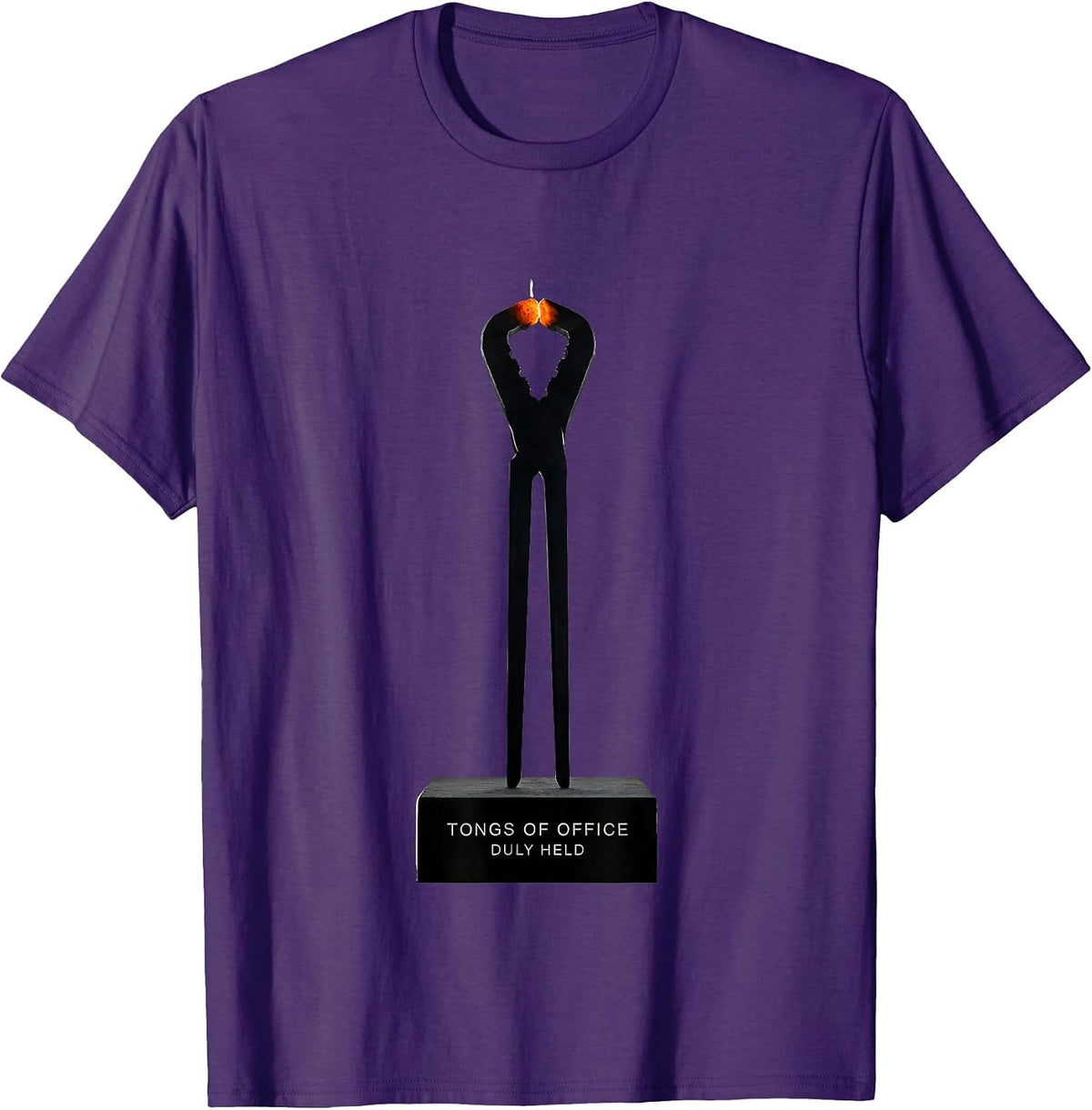 Tongs Of Office, Duly Held Funny Blacksmith Forge Craft T-Shirt - Purple