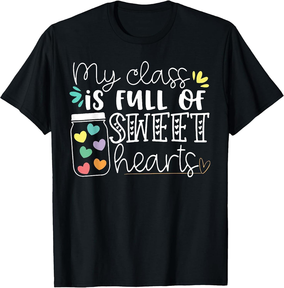My Class is Full of Sweet Hearts T-Shirt - Black