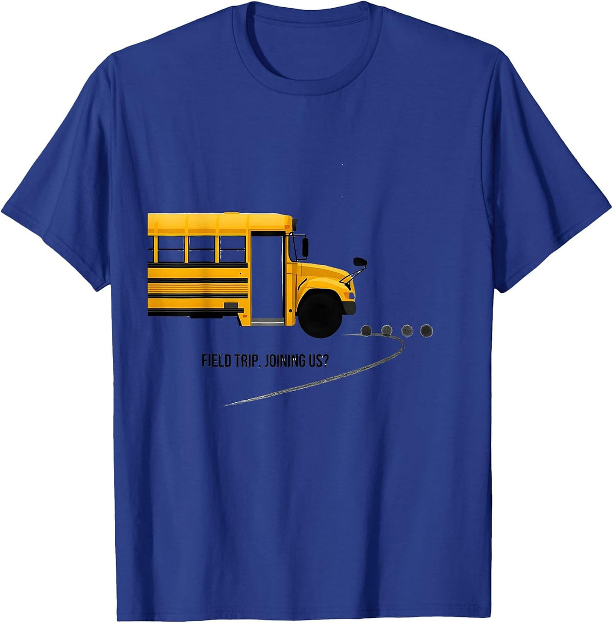 Field Trip Joining Us Minimalist School Bus Teacher Humor T-Shirt - Royal Blue