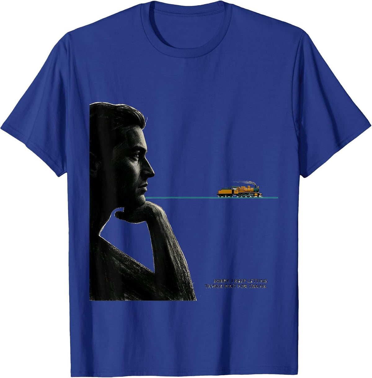 Men's Sorry, I Keep Letting Things Wait For Trains Funny T-Shirt - Royal Blue
