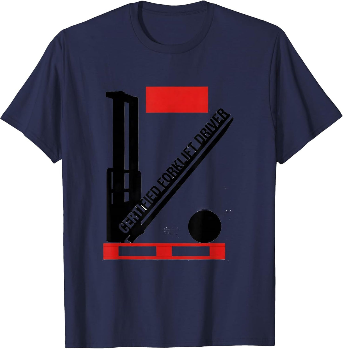 Certified Forklift Driver Funny Forklift Operator Warehouse T-Shirt - Navy Blue