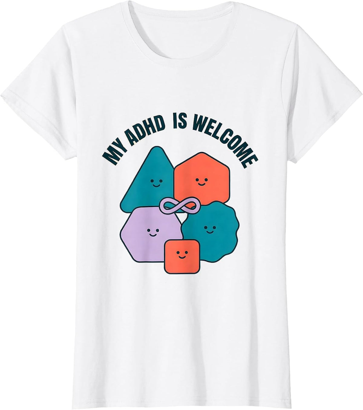 Women's My ADHD Is Welcome Funny Neurodivergent ADHD Awareness Humor T-Shirt - White