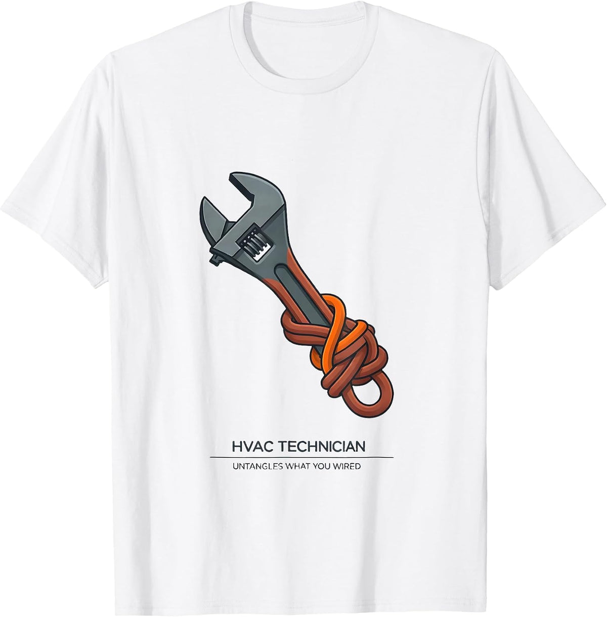 Men's HVAC Technician: Untangles What You Wired Funny T-Shirt - White