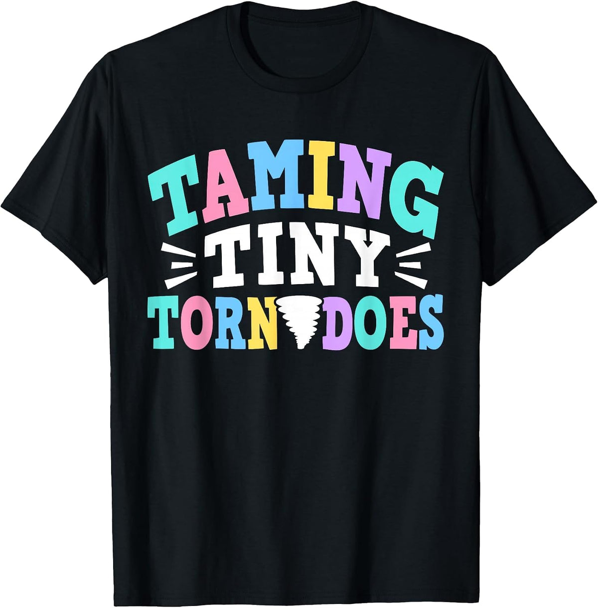 Taming Tiny Tornadoes Nursery Teacher T-Shirt - Black