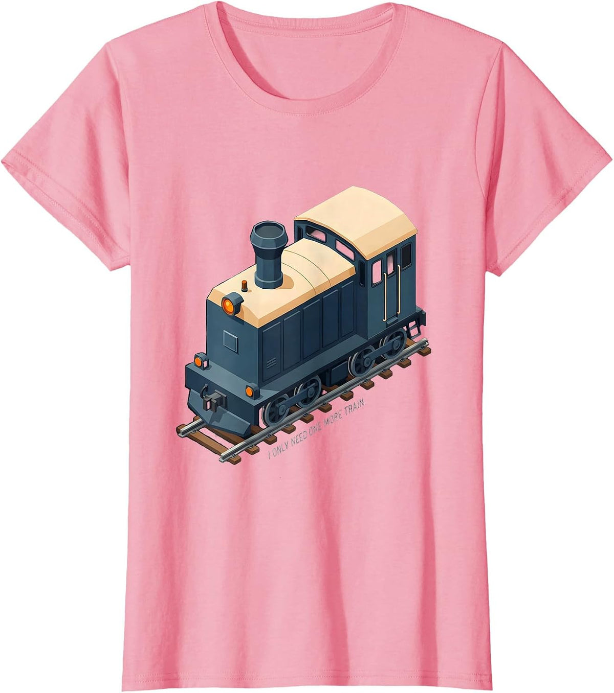 Women's I Only Need One More Train Funny Train Enthusiast Model T-Shirt - Pink