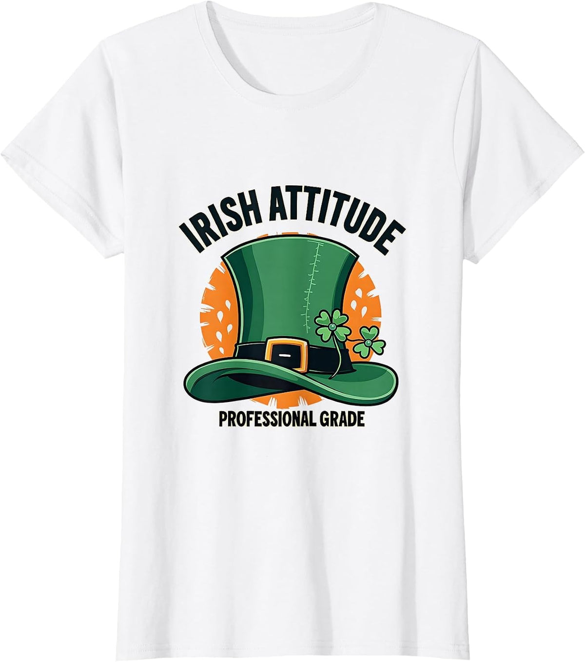 Irish Attitude Professional Grade St Patricks Day T-Shirt - White