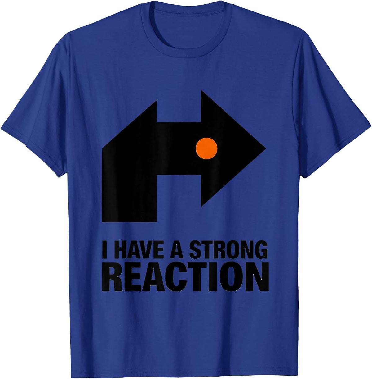 Men's I Have A Strong Reaction Funny Science Nerd Periodic Table T-Shirt - Royal Blue