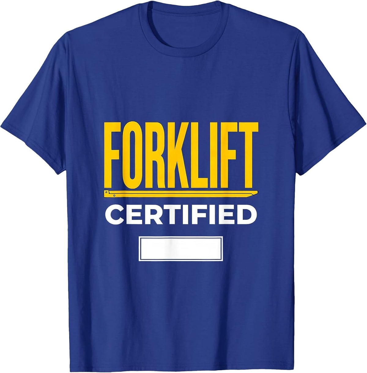 Men's Forklift Certified Funny Construction Worker Gag Gift T-Shirt - Royal Blue