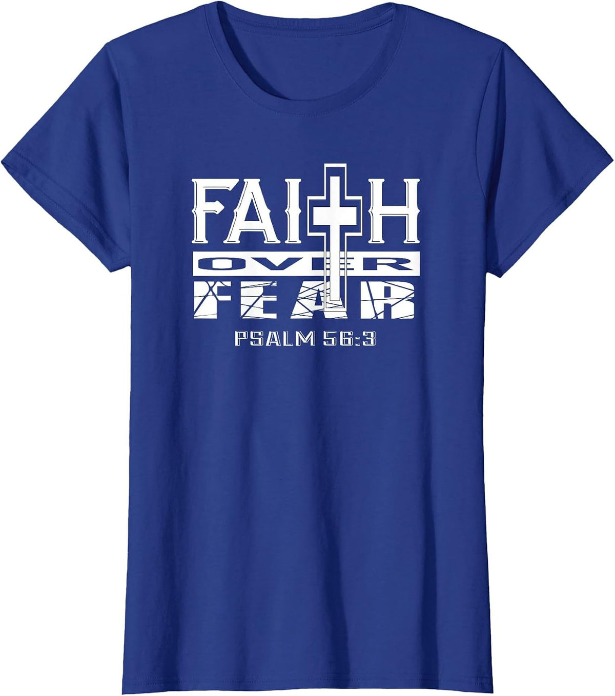 Faith Over Fear Psalm 56 3 Christian Bible Verse T-Shirt - Royal Blue