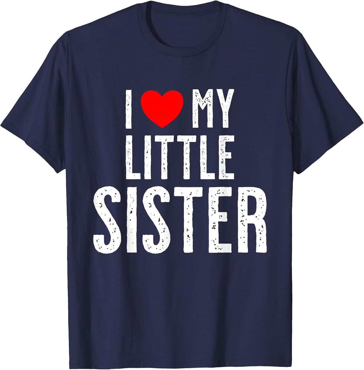 I Love My Little Sister T-Shirt - Navy Blue