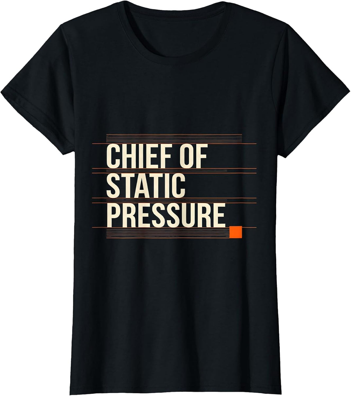 Chief Of Static Pressure Funny HVAC Technician Trade Pride T-Shirt - Black